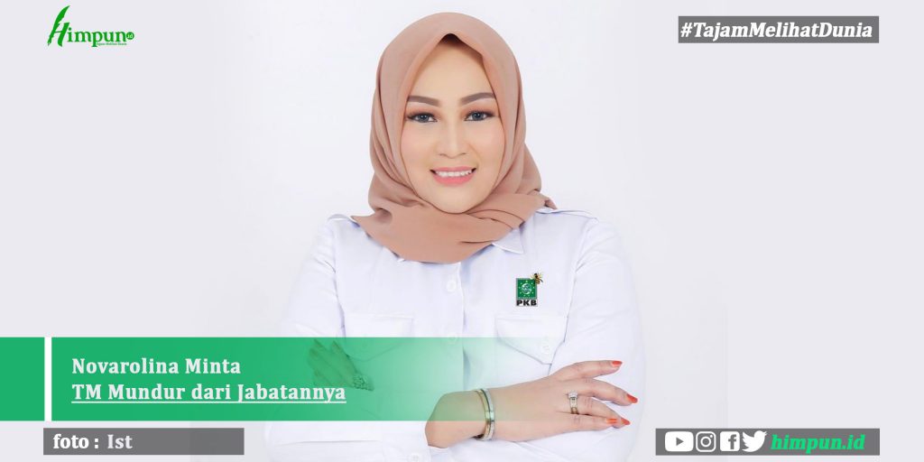 Novarolina Minta TM Mundur dari Jabatannya