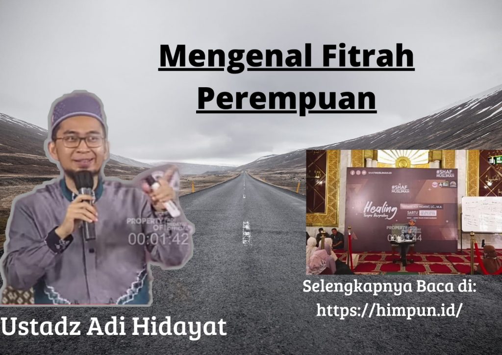 Mengenal Fitrah Perempuan, Begini Penjelasan Ustadz Adi Hidayat