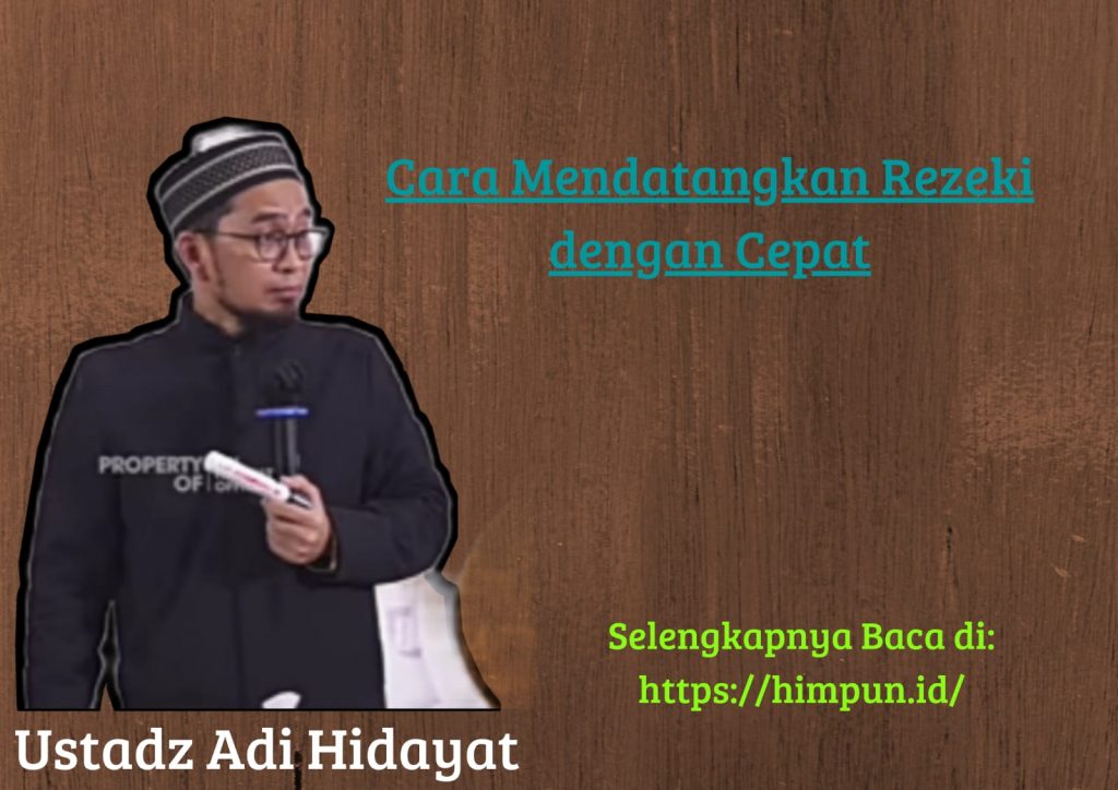 Cara Mendatangkan Rezeki dengan Cepat, Simak Penjelasan Ustadz Adi Hidayat