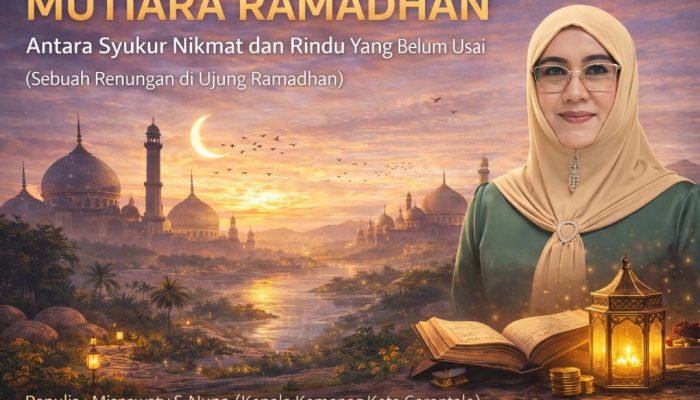 Mutiara Ramadhan: Antara Syukur Nikmat dan Rindu yang Belum Usai (Sebuah Renungan di Ujung Ramadhan)
