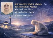 Mutiara Ramadhan: Spiritualitas Shalat Malam dan Kesehatan Mental, Melangitkan Jiwa, Menyehatkan Raga