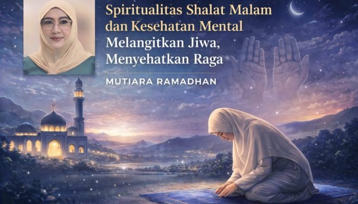 Mutiara Ramadhan: Spiritualitas Shalat Malam dan Kesehatan Mental, Melangitkan Jiwa, Menyehatkan Raga