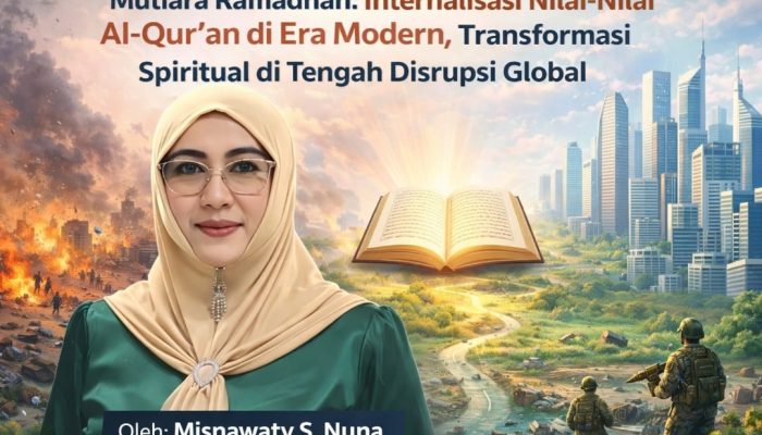 Mutiara Ramadhan: Internalisasi Nilai-Nilai Al-Qur’an di Era Modern, Transformasi Spiritual di Tengah Disrupsi Global