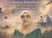 Mutiara Ramadhan: Taubat sebagai Proses Rekonstruksi Moral