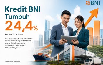Perkuat Ekosistem Danantara, BNI Catat Pertumbuhan Kredit 24,4 Persen pada Semester I 2026